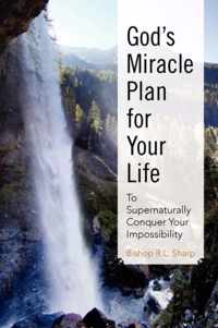 God's Miracle Plan for Your Life