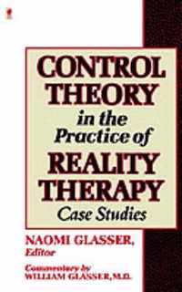 Control Theory in the Practice of Reality Therapy