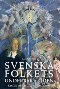 Svenska folkets underbara oeden: Karl XI: s och Karl XII