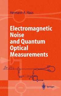 Electromagnetic Noise and Quantum Optical Measurements