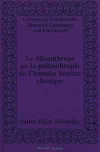 Misanthrope ou la Philanthropie de L'honnete Homme Classique