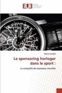 Le sponsoring horloger dans le sport