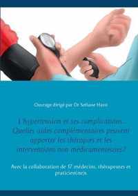 L'hypertension et ses complications. Quelles aides complementaires peuvent apporter les therapies et les interventions non medicamenteuses?