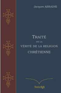 Traite de la Verite de la Religion Chretienne