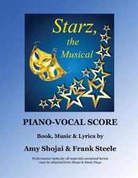 Starz, the Musical: Piano-Vocal Score