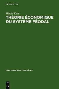 Theorie economique du systeme feodal