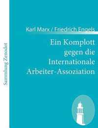 Ein Komplott gegen die Internationale Arbeiter-Assoziation