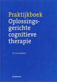 Praktijkboek oplossingsgerichte cognitieve therapie