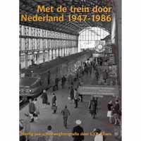 Met de trein door Nederland 1947-1986