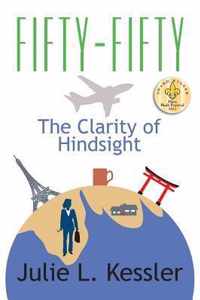 Fifty-Fifty, The Clarity of Hindsight