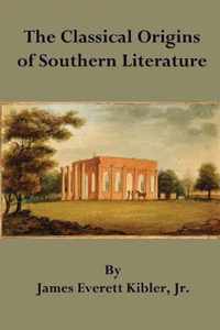 The Classical Origins of Southern Literature