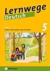 Lernwege Deutsch 2: Texte untersuchen und schreiben 5