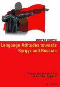 Language Attitudes towards Kyrgyz and Russian