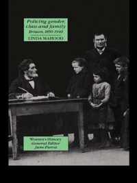 Policing Gender, Class And Family In Britain, 1800-1945