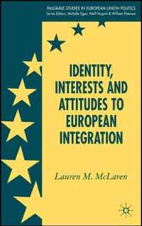 Identity, Interests and Attitudes to European Integration