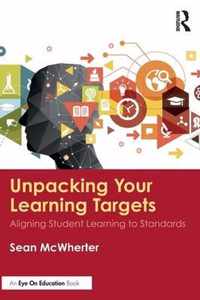 Unpacking your Learning Targets