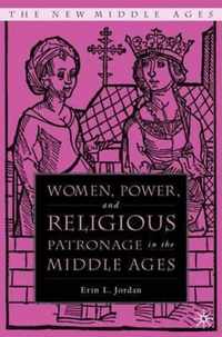 Women, Power, and Religious Patronage in the Middle Ages