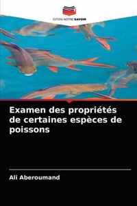 Examen des proprietes de certaines especes de poissons