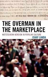 The Overman in the Marketplace