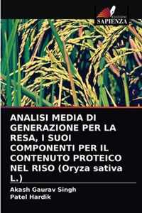 ANALISI MEDIA DI GENERAZIONE PER LA RESA, I SUOI COMPONENTI PER IL CONTENUTO PROTEICO NEL RISO (Oryza sativa L.)