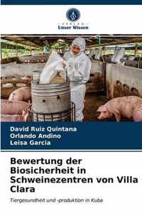 Bewertung der Biosicherheit in Schweinezentren von Villa Clara