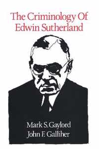 The Criminology of Edwin Sutherland