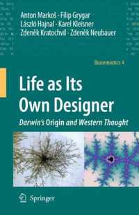 Life As Its Own Designer