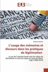 L'usage des memoires et discours dans les pratiques de legitimation