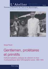 Gentlemen, prolétaires et primitifs