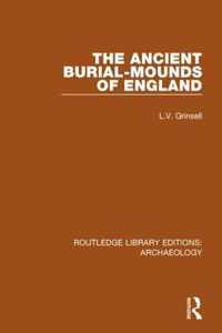 The Ancient Burial-mounds of England