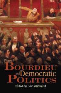 Pierre Bourdieu And Democratic Politics