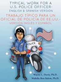 Typical work for a U.S police officer- English and Spanish version Trabajo típico para un oficial de policía de EE.UU. - versión inglés y español