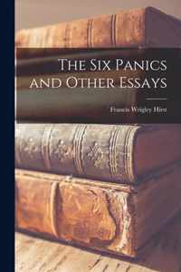 The Six Panics and Other Essays [microform]