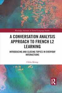 A Conversation Analysis Approach to French L2 Learning