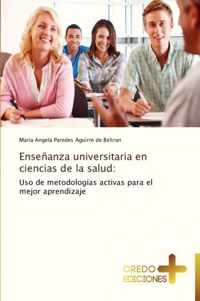 Ensenanza Universitaria En Ciencias de La Salud