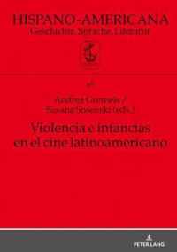 Violencia E Infancias En El Cine Latinoamericano