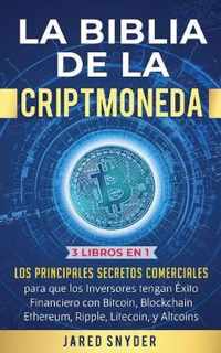 La Biblia de la Criptomoneda: 3 Libros en 1