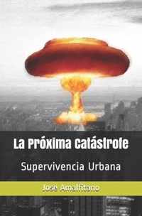 La Proxima Catastrofe