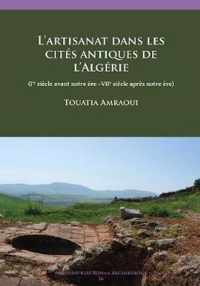 L'artisanat dans les cites antiques de l'Algerie