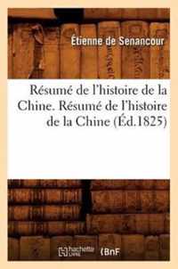 Resume de l'Histoire de la Chine. Resume de l'Histoire de la Chine (Ed.1825)