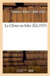 La Chine en folie