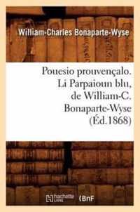 Pouesio Prouvencalo. Li Parpaioun Blu, de William-C. Bonaparte-Wyse (Ed.1868)