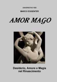 L'Amor Mago - Desiderio, Amore e Magia Nel Rinascimento