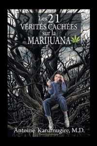 Les 21 Verites Cachees Sur La Marijuana