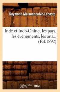 Inde Et Indo-Chine, Les Pays, Les Evenements, Les Arts (Ed.1892)