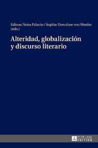 Alteridad, Globalizaciaon y Discurso Literario