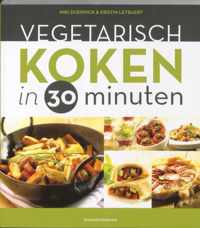 Vegetarisch koken in 30 minuten