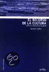 El recurso de la cultura/ The appeal of the culture