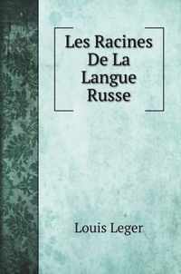 Les Racines De La Langue Russe