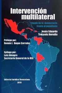 Intervencion Multilateral En Venezuela. Triunfo de la Democracia Frente Al Populismo